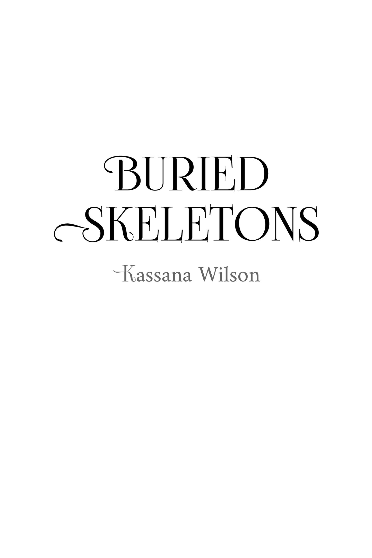 Buried Skeletons by Kassana Wilson