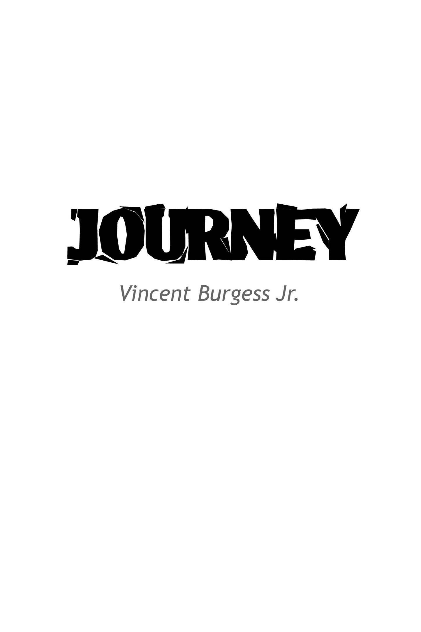 Journey by Vincent Burgess Jr.