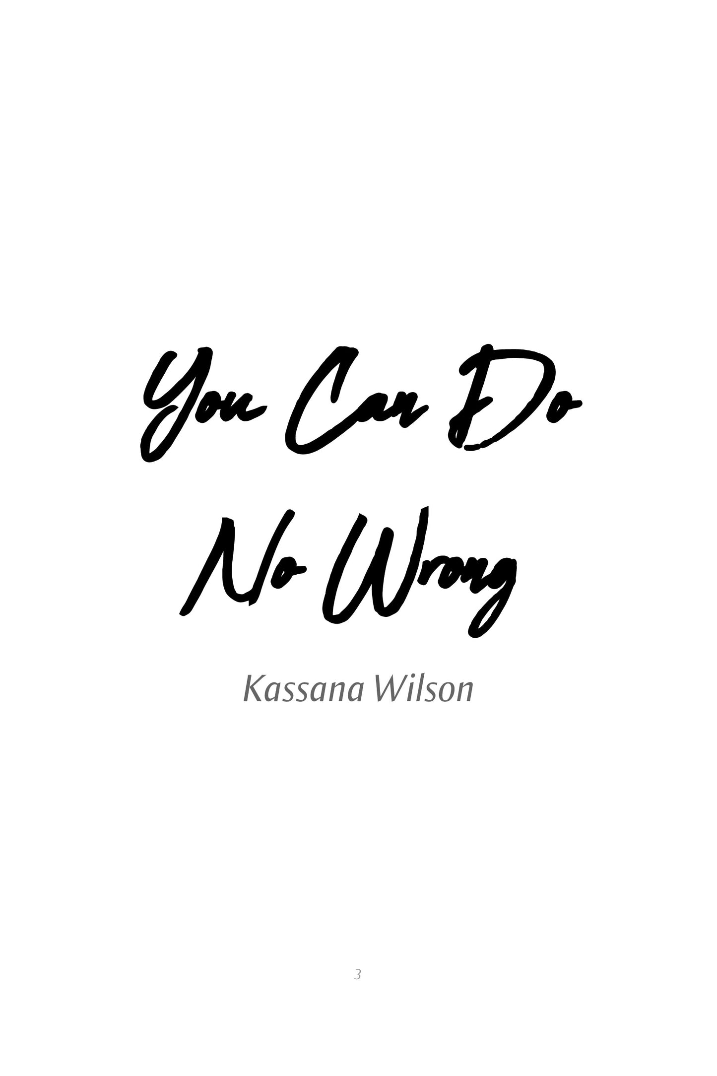 You Can Do No Wrong by Kassana Wilson
